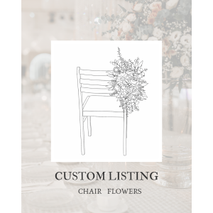 Custom Wedding Chair Flowers 