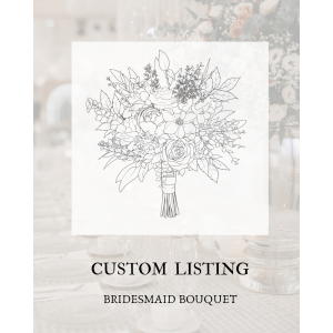Custom Bridesmaid Bouquet
